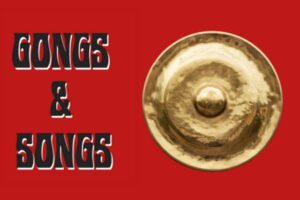 November & December 2024 ~ Gongs & Songs